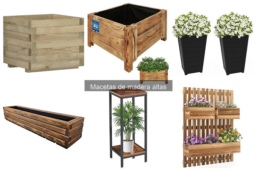Características de las Macetas de Madera Altas